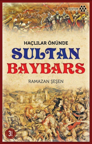 Haçlılar Önünde Sultan Baybars | Ramazan Şeşen | Yeditepe Yayınevi