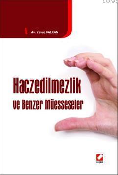 Haczedilmezlik; ve Benzer Müesseseler | Nazif Kaçak | Seçkin Yayıncılı