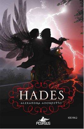 Hades | Alexandra Adornetto | Pegasus Yayıncılık