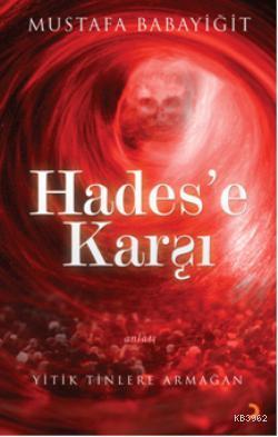 Hades'e Karşı; Yitik Tinlere Armağan | Mustafa Babayiğit | Cinius Yayı