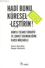 Hadi Bunu Küreselleştirin!; Dünya Ticaret Örgütü ve Şirket Egemenliğin