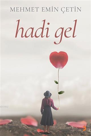 Hadi Gel | Mehmet Emin Çetin | Cinius Yayınları