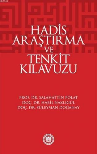 Hadis Araştırma ve Tenkit Klavuzu | Habil Nazlıgül | M. Ü. İlahiyat Fa