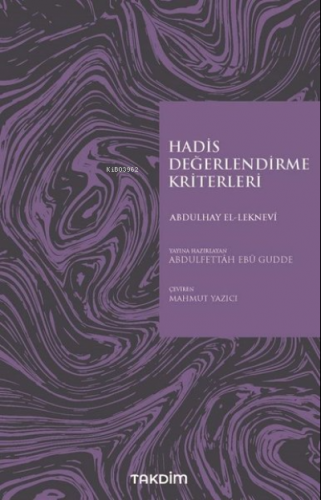 Hadis Değerlendirme Kriterleri | Abdulhay El-Leknevi | Takdim Yayınlar