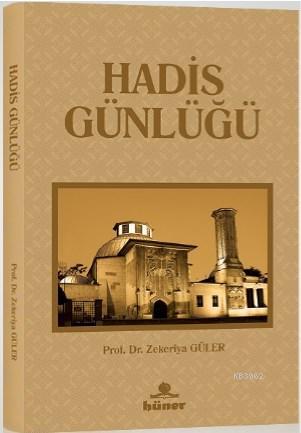 Hadis Günlüğü | Zekeriya Güler | Hüner Yayınevi