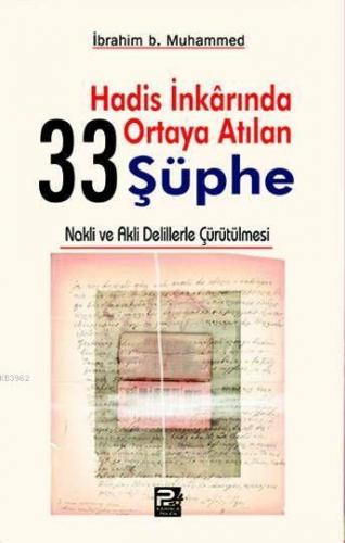 Hadis İnkarında Ortaya Atılan 33 Şüphe | İbrahim B. Muhammed | Karınca