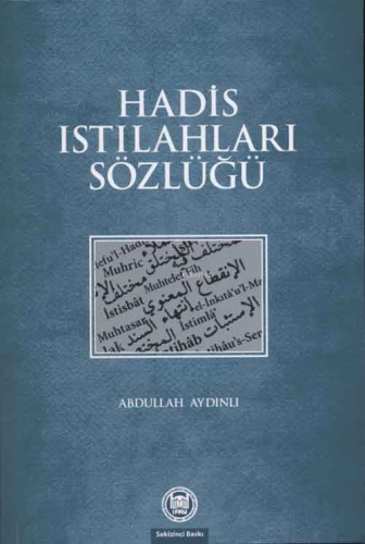 Hadis Istılahları Sözlüğü | Abdullah Aydınlı | M. Ü. İlahiyat Fakültes