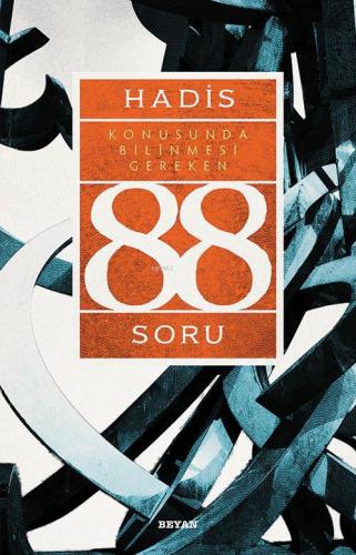 Hadis Konusunda Bilinmesi Gereken 88 Soru | Ahmet Yücel | Beyan Yayınl