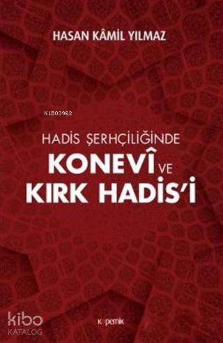 Hadis Şerhçiliğinde Konevi ve Kırk Hadis'i | Prof.Dr. Hasan Kamil Yılm