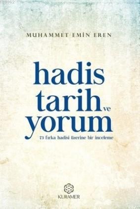 Hadis Tarih ve Yorum | Muhammet Emin Eren | Kuramer Yayınları (Kur'an 