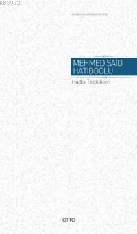 Hadis Tedkikleri | Mehmed Said Hatiboğlu | Otto Yayınları