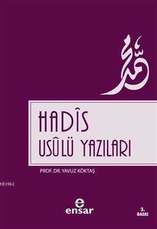 Hadis Usulü Yazıları | Yavuz Köktaş | Ensar Neşriyat