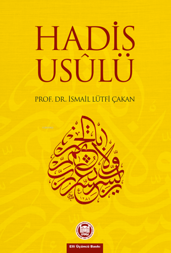 Hadis Usulü | İsmail Lütfi Çakan | M. Ü. İlahiyat Fakültesi Vakfı Yayı