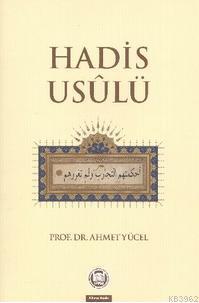 Hadis Usulü | Ahmet Yücel | M. Ü. İlahiyat Fakültesi Vakfı Yayınları