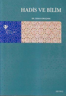 Hadis ve Bilim | Osman Oruçhan | Türkiye Diyanet Vakfı Yayınları