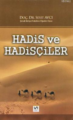 Hadis ve Hadisçiler | Seyit Avcı | Serhat Kitabevi