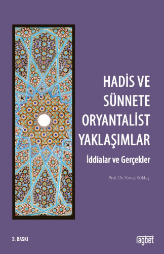 Hadis ve Sünnette Oryantalist Yaklaşımlar; (İddialar ve Gerçekler) | Y