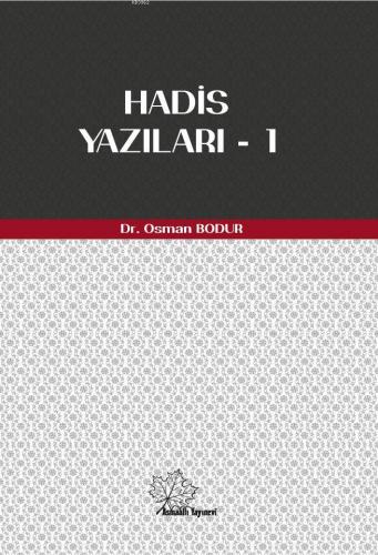 Hadis Yazıları - 1 | Osman Bodur | Asmaaltı Yayınevi