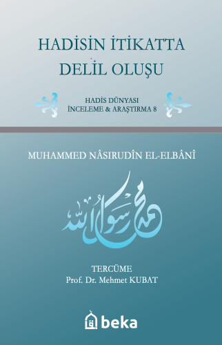 Hadisin İtikatta Delil Oluşu | Muhammed Nasruddin Elbani | Beka Yayınl