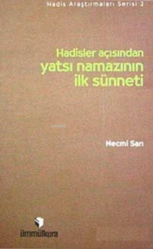 Hadisler Açısından Yatsı Namazının İlk Sünneti | Necmi Sarı | Ümmül Ku