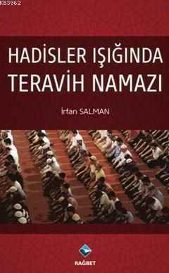 Hadisler Işığında Teravih Namazı | İrfan Salman | Rağbet Yayınları