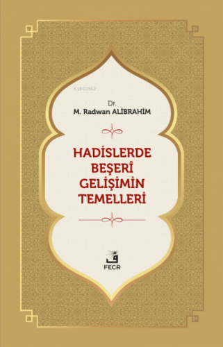 Hadislerde Beşeri Gelişimin Temelleri | M. Radwan Alibrahim | Fecr Yay