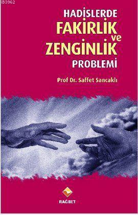 Hadislerde Fakirlik ve Zenginlik Problemi | Saffet Sancaklı | Rağbet Y