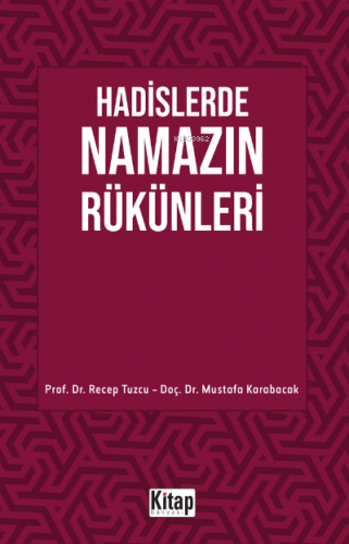 Hadislerde Namazın Rükünleri | Mustafa Karabacak | Hikmet Evi Yayınlar