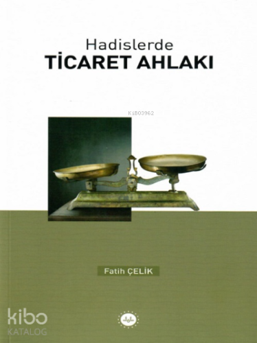 Hadislerde Ticaret Ahlakı | Fatih Çelik | Diyanet İşleri Başkanlığı