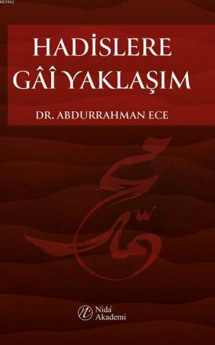 Hadislere Gâi Yaklaşım | Abdurrahman Ece | Nida Akademi