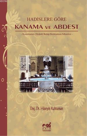 Hadislere Göre| Kanama ve Abdest; Kanamanın Abdesti Bozup Bozmaması Me