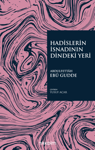 Hadislerin İsnadının Dindeki Yeri | Abdulfettah Ebu Gudde | Takdim Yay