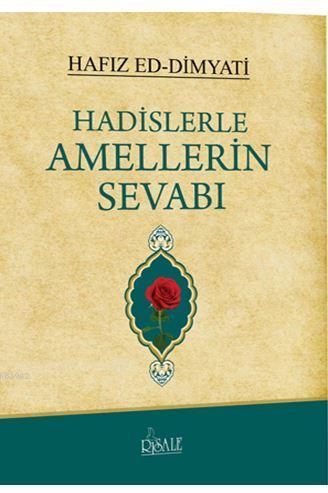 Hadislerle Amellerin Sevabı | Hafız Ed-dimyati | Risale Yayınları