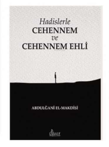 Hadislerle Cehennem ve Cehennem Ehli | Abdulğani El-Makdisi | Risale Y