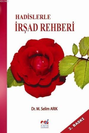 Hadislerle İrşad Rehberi | Mehmet Selim Arık | Emin Yayınları