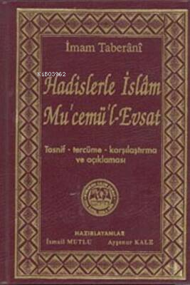 Hadislerle İslam Mu'cemü'l-Evsat | İmam Taberâni | Mutlu Yayıncılık (K