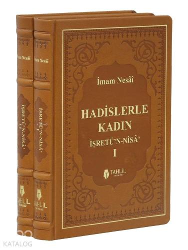 Hadislerle Kadın (2 Cilt Takım); İşretü'n - Nisa | İmam Nesâî | Tahlil