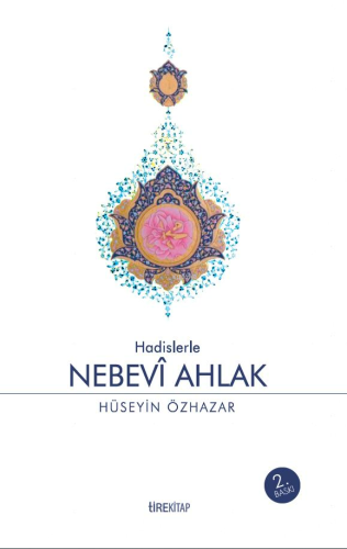 Hadislerle Nebevî Ahlak | Hüseyin Özhazar | Tire Kitap