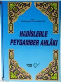 Hadislerle Peygamber Ahlakı (Ciltli) | Muhammed Abdulaziz El-hûli | Çe