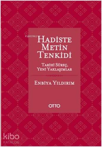 Hadiste Metin Tenkidi (Ciltli); Tarihi Süreç, Yeni Yaklaşımlar | Enbiy