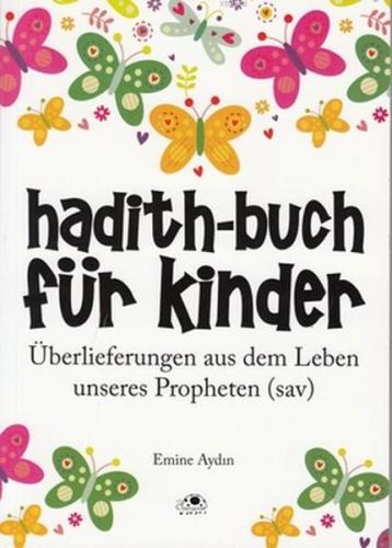 Hadith-Buch Für Kinder - Çocuklar İçin Hadis Kitabı (Almanca) | Emine 