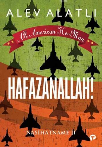 Hafazanallah; Nasihatname 2 | Alev Alatlı | Turkuvaz Kitap