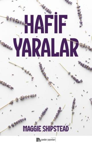 Hafif Yaralar | Maggie Shipstead | Sander Yayınları