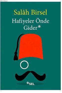 Hafiyeler Önde Gider | Salah Birsel | Sel Yayıncılık