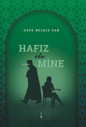 Hafız İle Mine | Gaye Belkıs Sak | İkinci Adam Yayınları