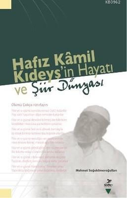 Hafız Kamil Kıdeyş'in Hayatı ve Şiir Dünyası | Mehmet Soğukömeroğullar