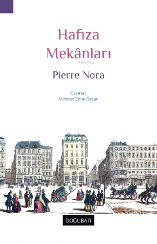 Hafıza Mekanları | Pierre Nora | Doğu Batı Yayınları