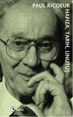 Hafıza, Tarih, Unutuş | Paul Ricoeur | Metis Yayıncılık