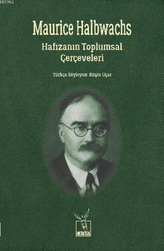 Hafızanın Toplumsal Çerçeveleri | Maurice Halbwachs | Heretik Yayıncıl