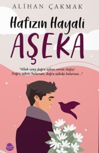 Hafızın Hayali Aşeka | Alihan Çakmak | Sinada Kitap